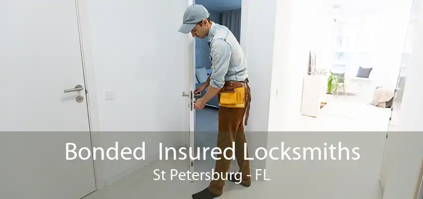 Bonded  Insured Locksmiths St Petersburg - FL